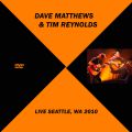 DaveMatthewsAndTimReynolds_2010-12-07_SeattleWA_DVD_2disc.jpg