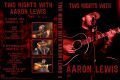 AaronLewis_2007-xx-xx_2nights_DVD_1cover.jpg