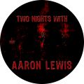 AaronLewis_2007-xx-xx_2nights_DVD_2disc.jpg