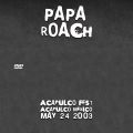 PapaRoach_2003-05-24_AcapulcoMexico_DVD_2disc.jpg