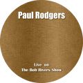 PaulRodgers_xxxx-xx-xx_LiveOnTheBobRiversShow_CD_2disc.jpg