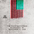 TheNightwatchman_2008-11-12_MilwaukeeWI_CD_2disc1.jpg